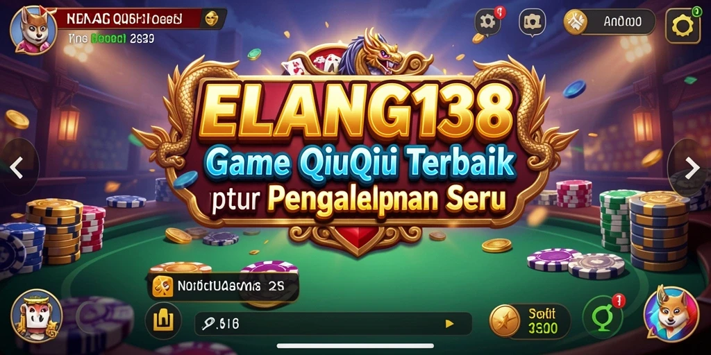 Screenshot ELANG138 menampilkan gameplay seru permainan QiuQiu.